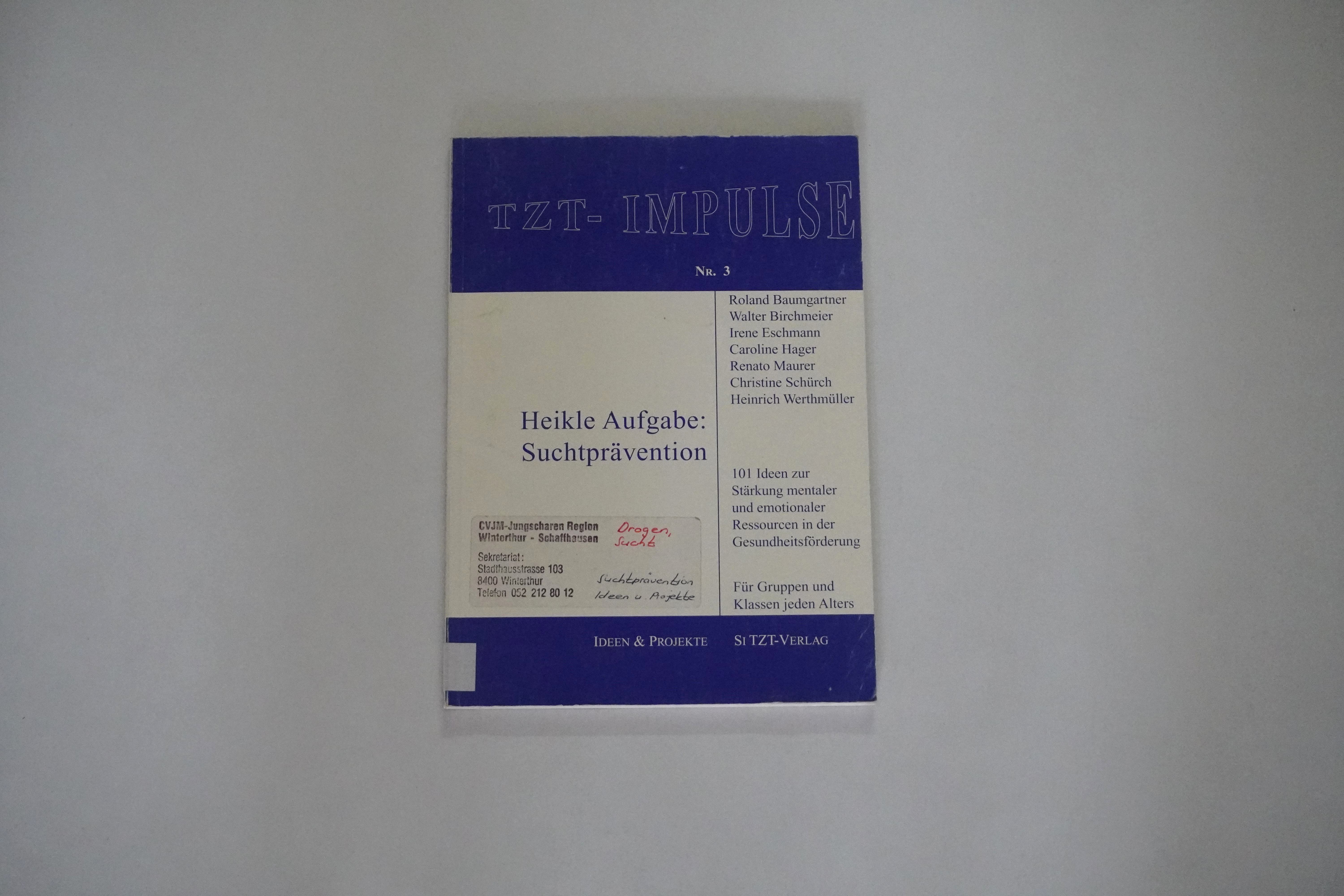 Heikle Aufgabe: suchtprävention