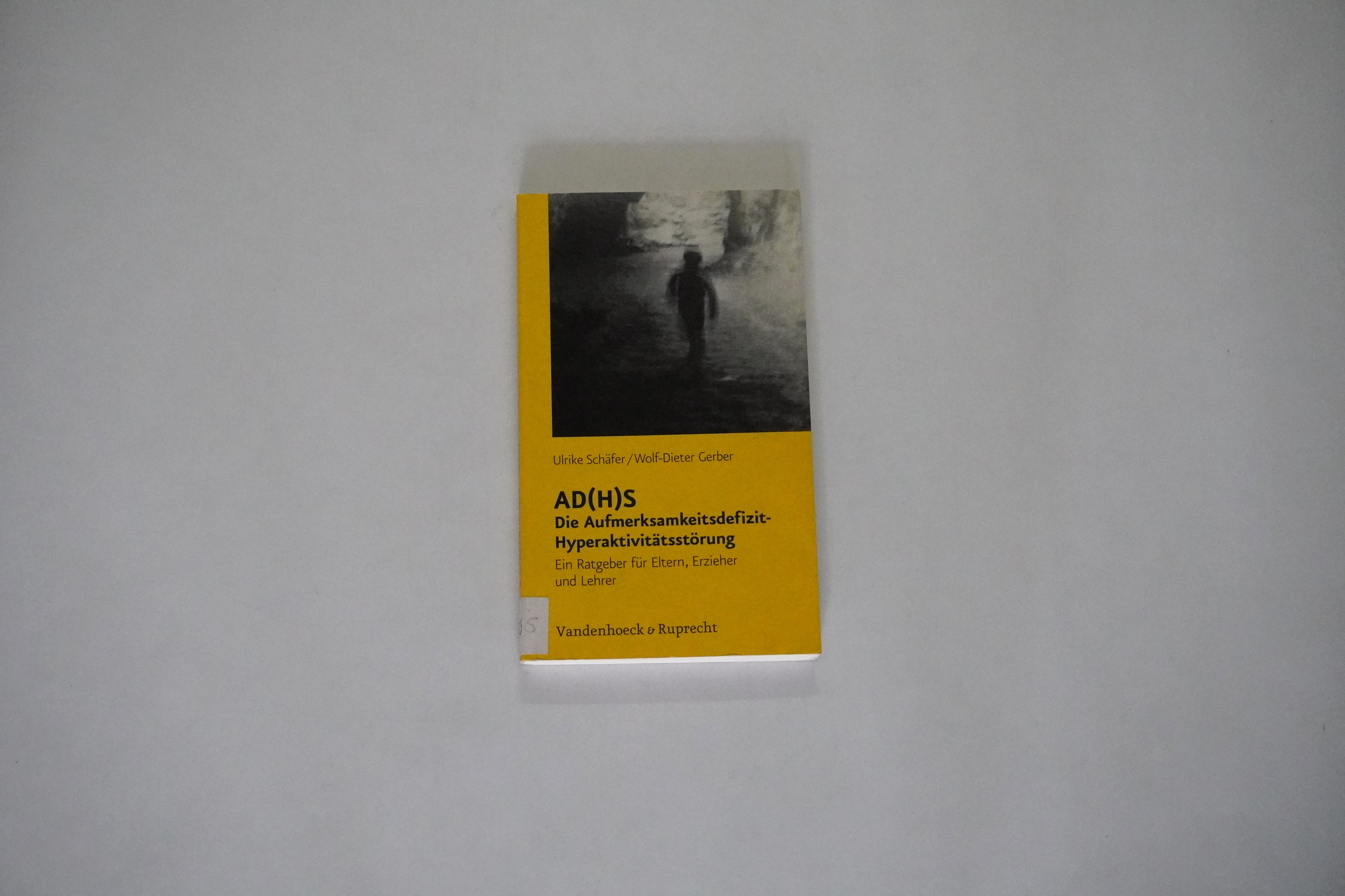 AD(H)S - Die Aufmerksamkeitsdefizit-Hyperaktivitätsstörung