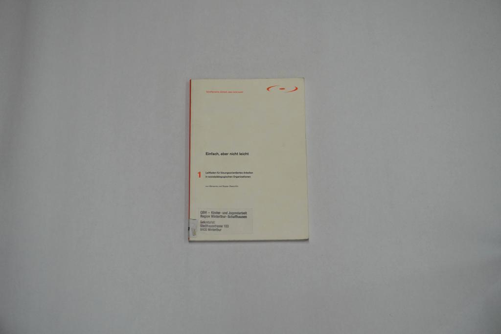 Einfach, aber nicht leicht