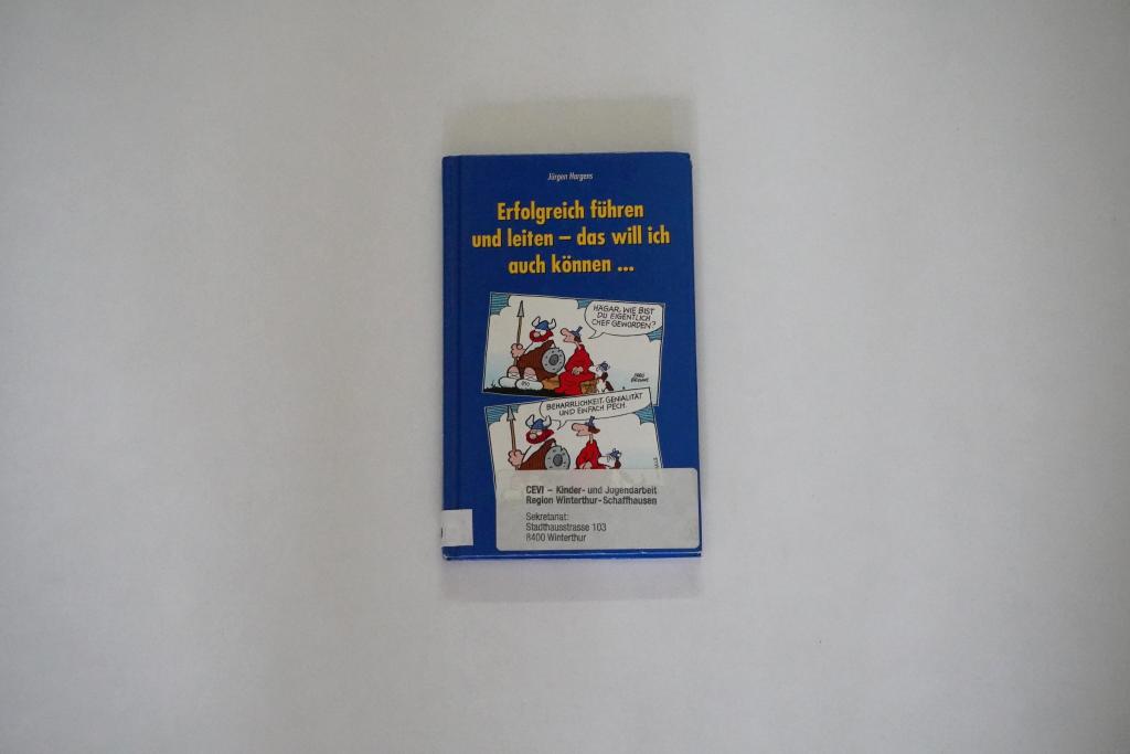 Erfolgreich führen und leiten - das will ich auch können