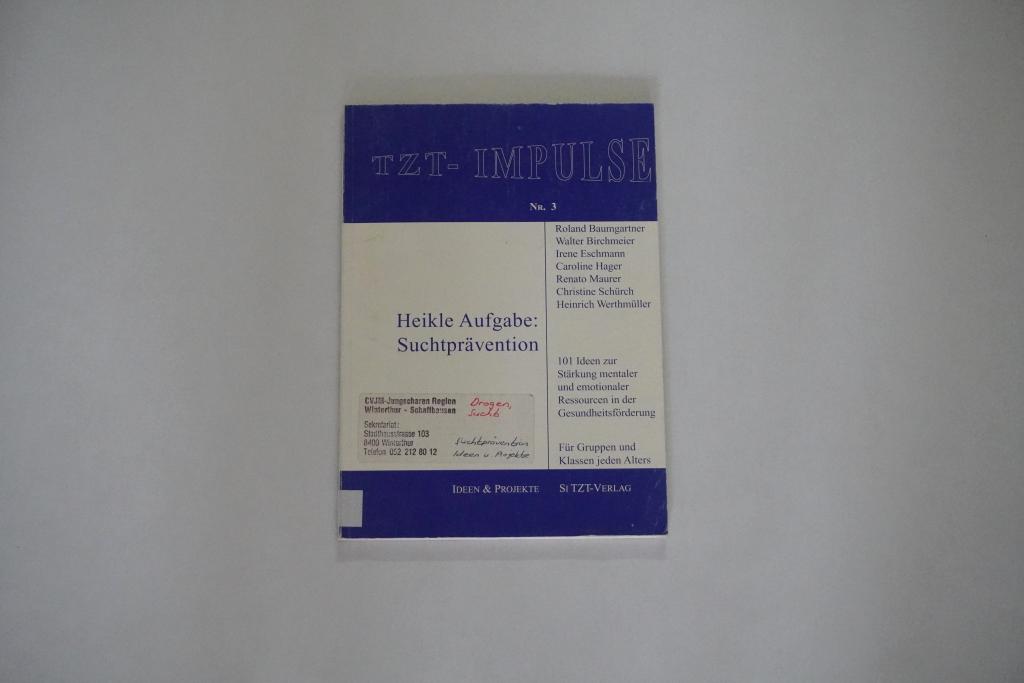 Heikle Aufgabe: suchtprävention